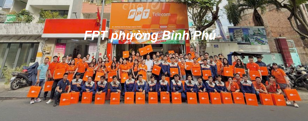 Lắp mạng FPT phường Bình Phú, Thành phố Hồ Chí Minh