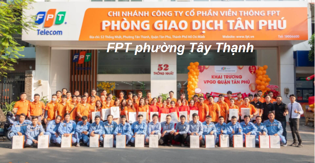 Lắp mạng FPT phường Tây Thạnh, Thành phố Hồ Chí Minh